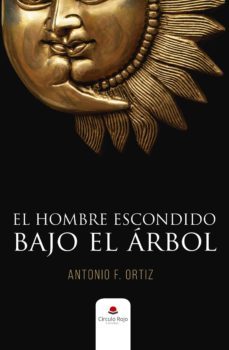 el hombre escondido bajo el árbol (ebook)-antonio f. ortiz-9788491604846