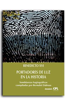 portadores de luz en la historia-joseph benedicto xvi ratzinger-9788491654346