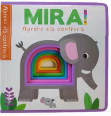 mira! aprenc els contraris-fiona galloway-9788491676546