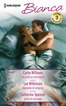 de la oficina al dormitorio; diamantes de venganza; seduccion planeada-cathy williams-lee wilkinson-9788491704546