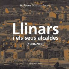 llinars i els seus alcaldes (1900-2008)-angels casellas-9788492437146