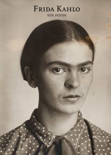 frida kahlo: sus fotos-9788492480746