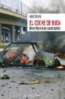 el coche de buda:_breve historia del coche bomba (el viejo topo)-mike davis-9788492616046