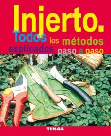 injerto: todos los metodos explicados paso a paso-9788492678846
