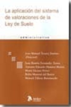 aplicacion del sistema de valoraciones de la ley del suelo-9788492788446