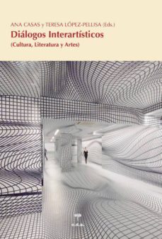 dialogos interartisticos-teresa lopez pellisa-9788492821846