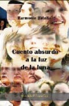 cuento absurdo a la luz de la luna-harmonie botella-9788492830046