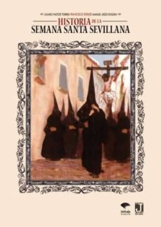 historia de la semana santa sevillana-9788492868346
