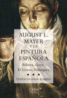 august l. mayer y la pintura española-teresa posada kubissa-9788493606046
