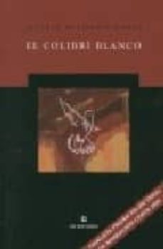 el colibri blanco-esteban gutierrez gomez-9788493661946