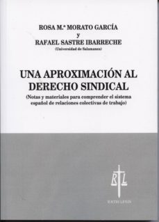 una aproximacion al derecho sindical-rosa m morato garcia-9788494168246