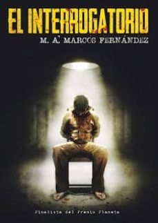 el interrogatorio-m.a. marcos fernandez-9788494264146