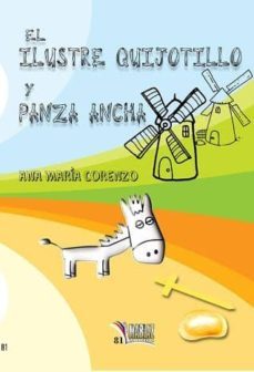 el ilustre quijotillo y panza ancha-ana maria lorenzo gracia-9788494444746