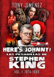 here s johnny! las pesadillas de stephen king vol.1 (1974-1989)-9788494482946