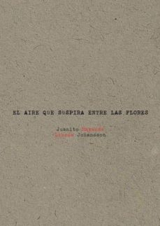 el aire que suspira entre las flores-9788494487446