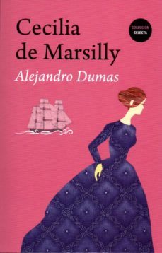 cecilia de marsilly-alexandre dumas-9788494506246