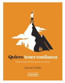 quiero tener confianza: como ser una persona segura de si misma-9788494731846