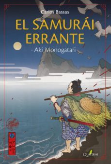 el samurái errante. aki monogatari (ebook)-carlos bassas-9788494829246