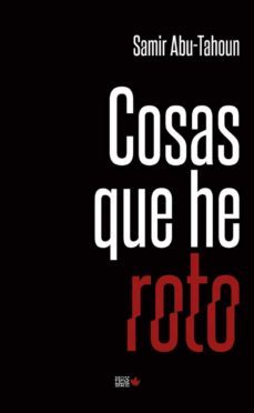 cosas que he roto-samir abu tahou-9788494912146