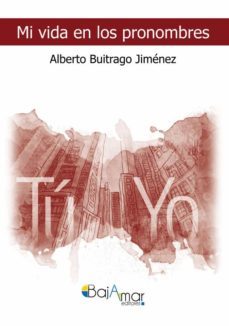 mi vida en los pronombres-alberto buitrago jimenez-9788494970146