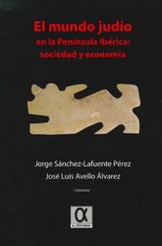 el mundo judio en la peninsula iberica-jorge sanchez la fuente-9788495414946