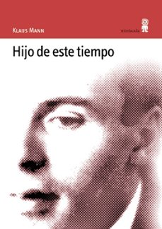 hijo de este tiempo-klaus mann-9788495587046