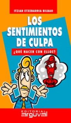 los sentimientos de culpa-itziar etxebarria bilbao-9788496435346