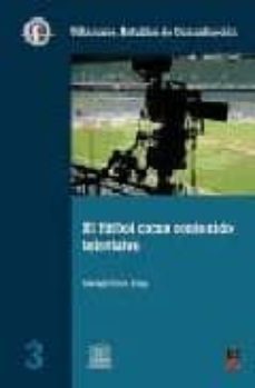 el futbol como contenido televisivo-9788496437746