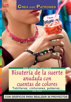 bisuteria de la suerte anudada con cuentas de colores: tobilleras , cinturones, pulseras...-9788496550346