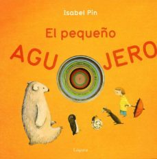 el pequeño agujero-isabel pin-9788496646346