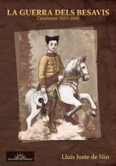 la guerra dels besavis. catalunya 1833-1840-lluis juste de nin-9788496730946