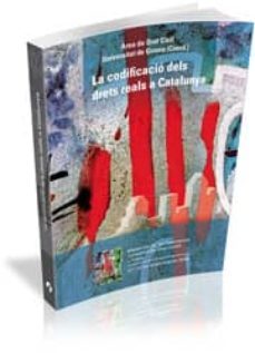 la codificacio dels drets reals a catalunya-9788496742246