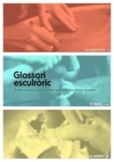 glossari escultoric: temes relacionats amb el treball de la ceram-armand thierry-9788496841246