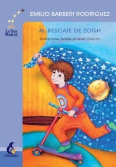 al rescate de zogh (coleccion la osa menor serie azul)-emilio barberi rodriguez-9788496870246