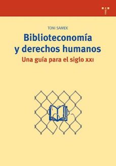 biblioteconomia y derechos humanos: una guia para el siglo xxi-toni samek-9788497043946
