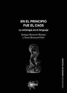 en el principio fue el caos-enrique benavent morales-9788497176446