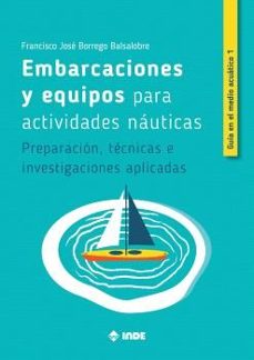 embarcaciones y equipos para actividades nauticas-francisco jose borrego balsalobre-9788497294546