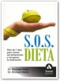 sos dieta: plan de 7 dias para vencer las tentaciones y recuperar la motivacion-9788497352246