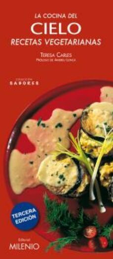 cocina del cielo: recetas vegetarianas-teresa carles-9788497430746