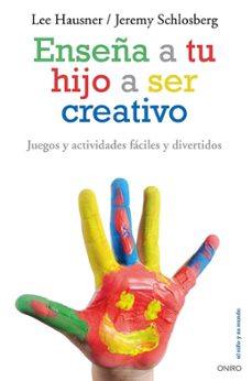 enseña a tu hijo a ser creativo-9788497546546