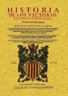 historia de los victoriosissimos condes de barcelona (facsimil)-francisco diago-9788497618946