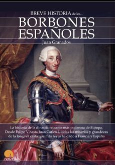 breve historia de los borbones españoles-9788497639446