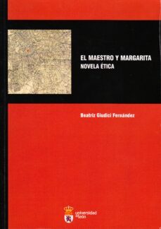 el maestro y margarita: novela etica-beatriz giudici fernandez-9788497736046