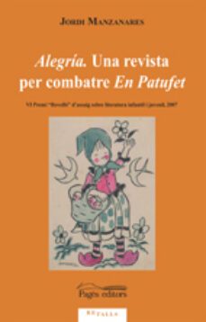 alegria: una revista per combatre en patufet-jordi manzanares-9788497795746