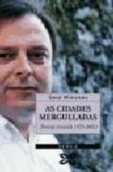 as cidades mergulladas (poesia reunida 1973-2002)-xose miranda-9788497820646