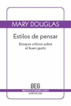 estilos de pensar: ensayos criticos sobre el buen gusto (2ª ed.)-9788497845946