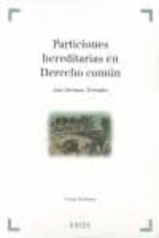 particiones hereditarias en derecho comun (incluye formularios)-j serrano terrades-9788497908146