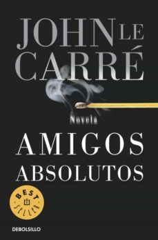 amigos absolutos-john le carre-9788497935746