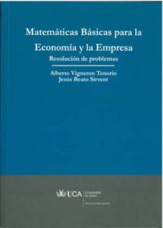 matemáticas basicas para la economia y la empresa resolucion de p roblemas-alberto vigneron tenorio-9788498280746