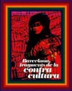 barcelona, fragments de la contra cultura-9788498502046